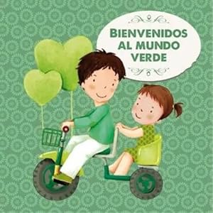 Image du vendeur pour BIENVENIDOS AL MUNDO VERDE mis en vente par URBANO LIBROS