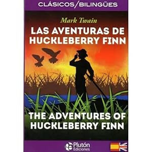 Seller image for LAS AVENTURAS DE HUCKLEBERRY FINN/THE ADVENTURES OF HUCKLEBERRY FINN for sale by URBANO LIBROS