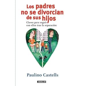 Seller image for LOS PADRES NO SE DIVORCIAN DE SUS HIJOS for sale by URBANO LIBROS