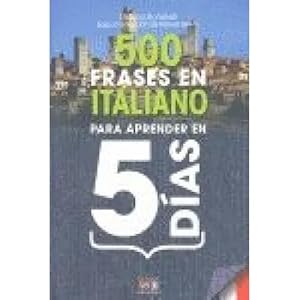 Imagen del vendedor de 500 FRASES EN ITALIANO PARA APRENDER EN 5 DIAS a la venta por URBANO LIBROS