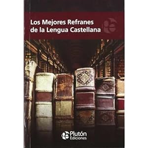 Imagen del vendedor de LOS MEJORES REFRANES DE LA LENGUA CASTELLANA a la venta por URBANO LIBROS