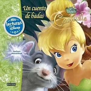 Bild des Verkufers fr DISNEY FAIRIES. CAMPANILLA. UN CUENTO DE HADAS zum Verkauf von URBANO LIBROS