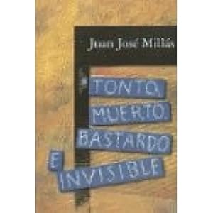 Imagen del vendedor de TONTO, MUERTO, BASTARDO E INVISIBLE a la venta por URBANO LIBROS