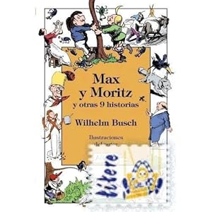 Seller image for MAX Y MORITZ Y OTRAS 9 HISTORIAS for sale by URBANO LIBROS