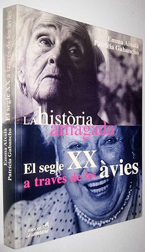 Imagen del vendedor de LA HISTORIA AMAGADA - EL SEGLE XX A TRAVES DE LES AVIES - EN CATALAN a la venta por UNIO11 IMPORT S.L.