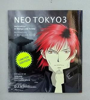 Neo Tokyo3. Architektur in Manga und Anime / Architecture in Manga and Anime.