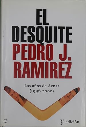 Imagen del vendedor de El desquite los aos de Aznar (1996-2000) a la venta por Librera Alonso Quijano