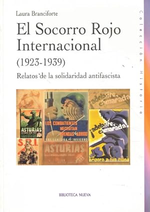 Bild des Verkufers fr El Socorro Rojo Internacional. 1923-1939. Relatos de la solidaridad antifascista zum Verkauf von Librera Cajn Desastre