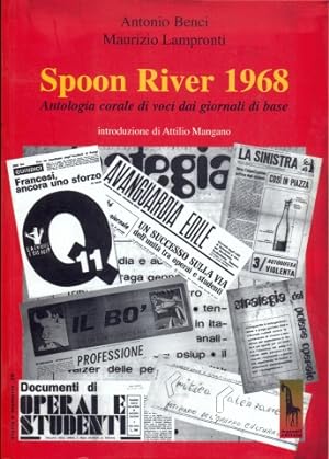 Image du vendeur pour Spoon River 1968. Antologia corale di voci dai giornali di base mis en vente par Librodifaccia