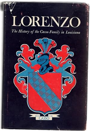 Image du vendeur pour Lorenzo The History of the Casso Family in Louisiana mis en vente par McCormick Books