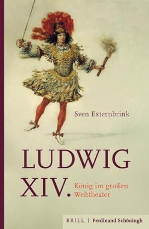 Seller image for Ludwig XIV. : Knig im groen Welttheater for sale by AHA-BUCH GmbH