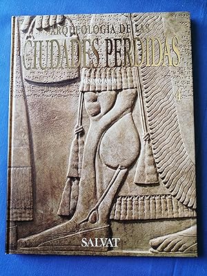 Arqueología de las ciudades perdidas. Volumen 4 : Mesopotamia