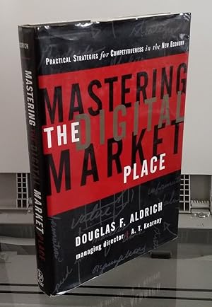 Seller image for Mastering the Digital Market Place. Practical Strategies for Competitiveness in the New Economy for sale by Librera Dilogo