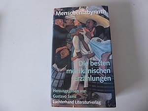 Immagine del venditore per Menschenlabyrinth. Die besten mexikanischen Erzhlungen. Leinen mit Schutzumschlag venduto da Deichkieker Bcherkiste