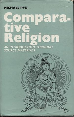 COMPARATIVE RELIGION: AN INTRODUCTION THROUGH SOURCE MATERIALS
