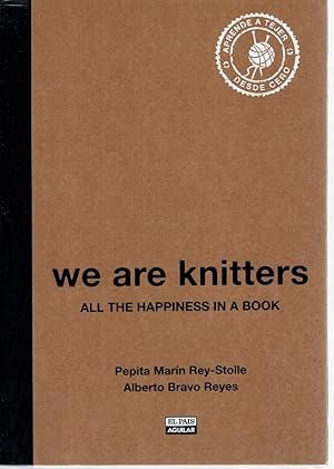 Imagen del vendedor de (NUEVO) We are Knitters (en espaol). All the happiness in a book. Aprende a tejer desde cero a la venta por Librera Dilogo