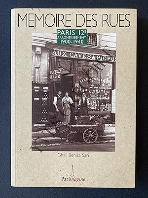 Image du vendeur pour MEMOIRE DES RUES-PARIS 12e ARRONDISSEMENT-1900-1940 mis en vente par Yves Grgoire