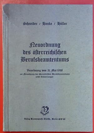 Imagen del vendedor de Neuordnung des sterreichischen Berufsbeamtentums : Verordnung vom 31.5. 1938 (in der Fassung der Verordnung vom 15.6. 1938) a la venta por biblion2