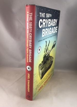 Seller image for The 188th Crybaby Brigade: A Skinny Jewish Kid from Chicago Fights Hezbollah--A Memoir for sale by Great Expectations Rare Books