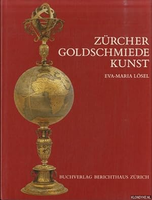 Seller image for Zrcher Goldschmiede Kunst vom 13. bis zum 19. Jahrhundert for sale by Klondyke