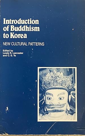 Imagen del vendedor de Introduction of Buddhism to Korea: New Cultural Patterns a la venta por Margaret Bienert, Bookseller