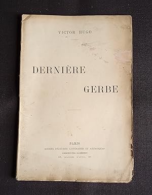 Victor Hugo - Dernière gerbe