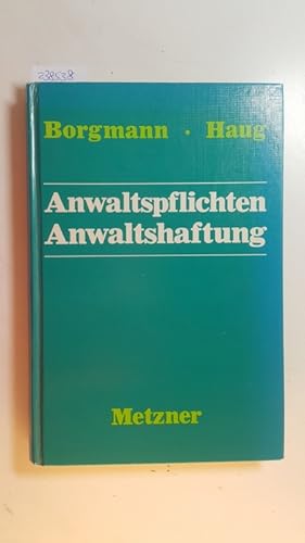 Bild des Verkufers fr Anwaltspflichten, Anwaltshaftung : ein Handbuch fr die Praxis zum Verkauf von Gebrauchtbcherlogistik  H.J. Lauterbach