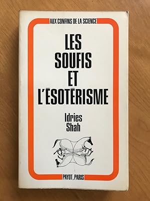 Les Soufis et l'ésotérisme. (Collection "Aux confins de la Science).
