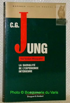 Bild des Verkufers fr C. G. Jung. La sacralit de l'exprience intrieure. Reperes dans un nouvel age. Collection Rfrences. zum Verkauf von Bouquinerie du Varis