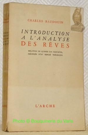 Bild des Verkufers fr Introduction a l'analyse des rves. Relation de quinze cas concrets, prcde d'un expos thorique. zum Verkauf von Bouquinerie du Varis