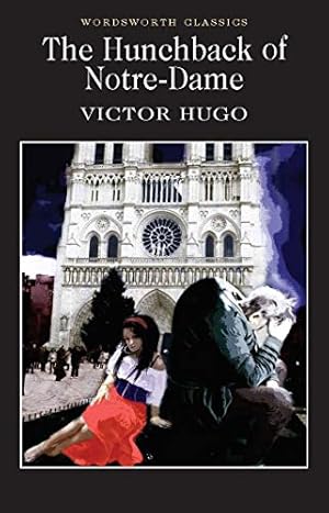 Imagen del vendedor de The Hunchback of Notre-Dame (Notre-Dame of Paris)(Wordsworth Classics) (Wordsworth Collection) a la venta por Pieuler Store