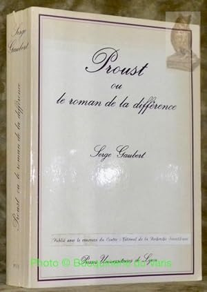 Bild des Verkufers fr Proust ou le roman de la diffrence. L'individu et le monde sociale de Jean Santeuil  La Recherche. zum Verkauf von Bouquinerie du Varis