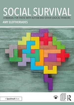 Imagen del vendedor de Social Survival: A Manual for those with Autism and Other Logical Thinkers (Paperback) a la venta por AussieBookSeller