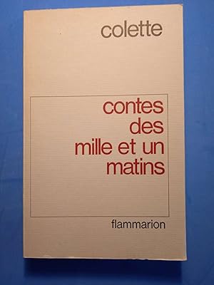 CONTES DES MILLE ET UN MATINS Chroniques du journal Le Matin 1911 - 1914