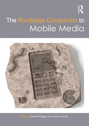 Image du vendeur pour The Routledge Companion to Mobile Media (Hardcover) mis en vente par AussieBookSeller