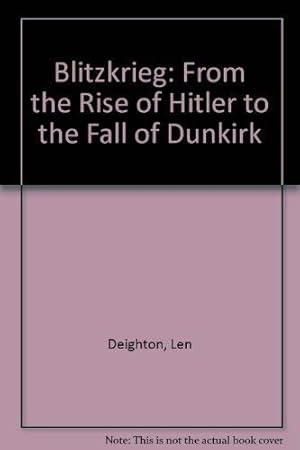 Bild des Verkufers fr Blitzkrieg: From the Rise of Hitler to the Fall of Dunkirk zum Verkauf von WeBuyBooks