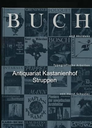 Buch und Akzidenz,Typografische Arbeiten von Horst Schuster 1953 bis 2000 (Widmung des Künstlers ...