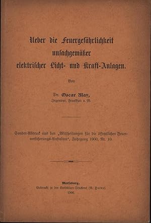 Imagen del vendedor de Ueber die Feuergefhrlichkeit unsachgemer elektrischer Licht- und Kraft-Anlagen Sonder-Adruck aus den Mittheilungen fr die ffentlichen Feuerversicherungs-Anstalten, Jahrgang 1900, Nr. 10 a la venta por Antiquariat Kastanienhof