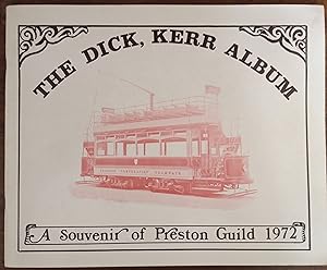 Seller image for The Dick, Kerr Album - A Souvenir of Preston Guild 1972 for sale by The Book House  (PBFA)