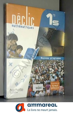 Image du vendeur pour Dclic Mathmatiques 1re S - Livre lve Grand format - Edition 2011 mis en vente par Ammareal