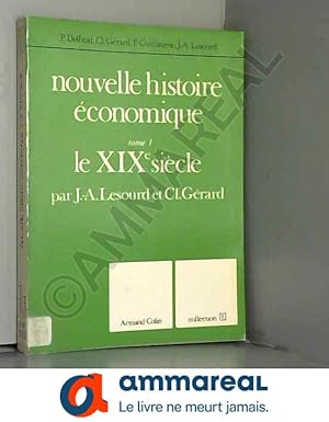 Bild des Verkufers fr Nouvelle Histoire conomique Tome 1 Le Xix Sicle zum Verkauf von Ammareal