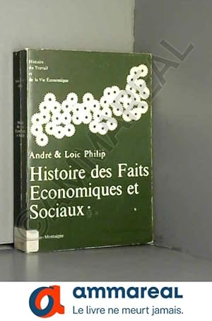Bild des Verkufers fr Histoire Des Faits Economiques et Sociaux zum Verkauf von Ammareal