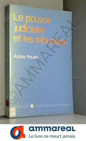 Bild des Verkufers fr Le pouvoir judiciaire et les tribunaux zum Verkauf von Ammareal