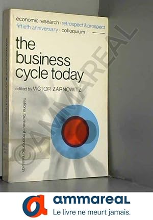 Seller image for The business cycle today (Fiftieth Anniversary Colloquium series) for sale by Ammareal