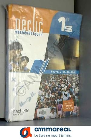Imagen del vendedor de Dclic Mathmatiques 1re S - Livre lve Grand format - Edition 2011 a la venta por Ammareal