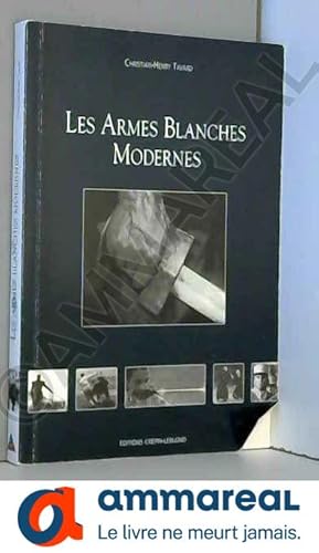 Image du vendeur pour Les armes blanches modernes. 2me dition mis en vente par Ammareal