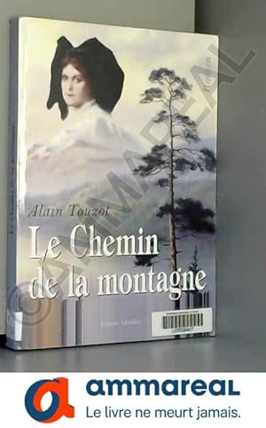 Bild des Verkufers fr Le Chemin de la Montagne zum Verkauf von Ammareal