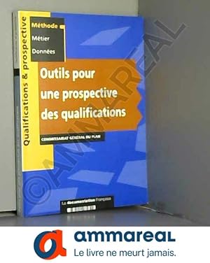 Image du vendeur pour Outils pour une prospective des qualifications mis en vente par Ammareal