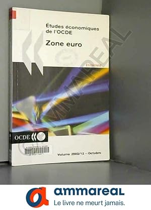 Image du vendeur pour Etudes conomiques de l'OCDE. Volume 2003/12-Octobre : Zone Euro mis en vente par Ammareal