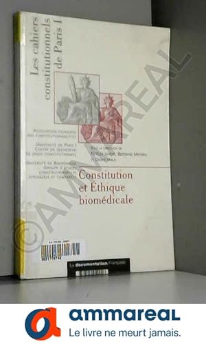 Seller image for Constitution et thique biomdicale: France, tats-Unis, Espagne, Grande-Bretagne, Canada, Allemagne, Suisse, Pologne, Cour de justice des C for sale by Ammareal